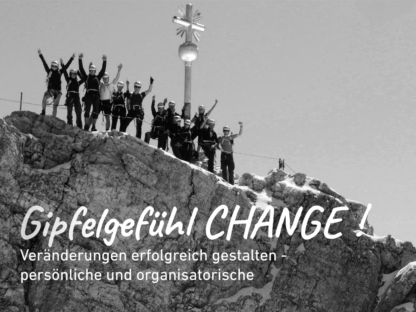 Gipfelgefühl CHANGE! Frauen-Empowerment und Change-Mentoring für Veränderungserfolge, Ariane-Pipke, München