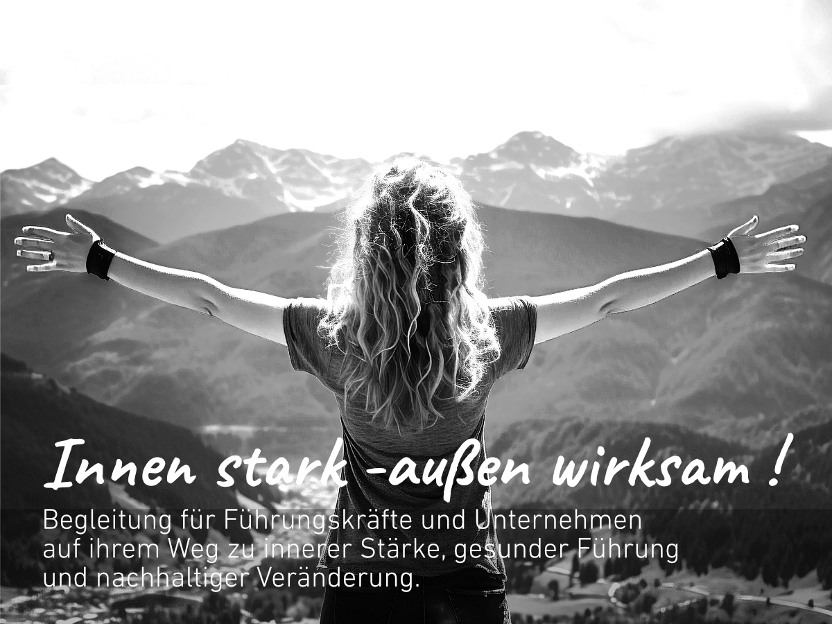 Innen stark - außen wirksam! Begleitung für Führungskräfte und Unternehmen auf ihrem Weg zu innerer Stärke, authentischer Führung und nachhaltiger Veränderung. Ariane Pipke, Coach, Trainerin und Beraterin für Empowerment, Führung und Transformation, München
